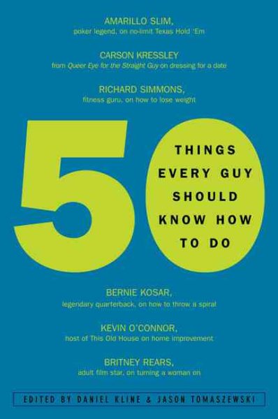 50 Things Every Guy Should Know How to Do: Celebrity and Expert Advice on Living Large cover