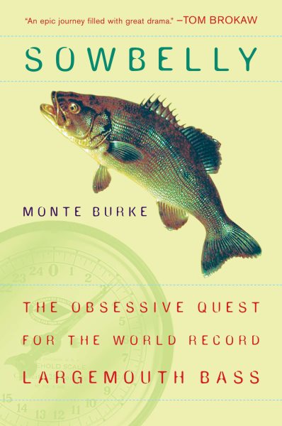 Sowbelly: The Obsessive Quest for the World-Record Largemouth Bass cover