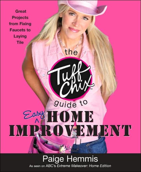 The Tuff Chix Guide to Easy Home Improvement cover