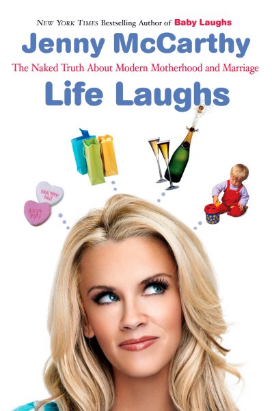 Life Laughs: The Naked Truth about Motherhood, Marriage, and Moving On cover