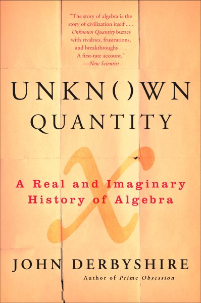 Unknown Quantity: A Real and Imaginary History of Algebra cover