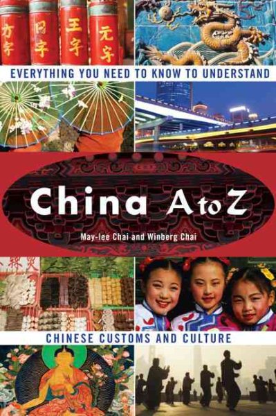 China A to Z: Everything You Need to Know to Understand Chinese Customs and Culture cover