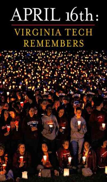 April 16th: Virginia Tech Remembers cover