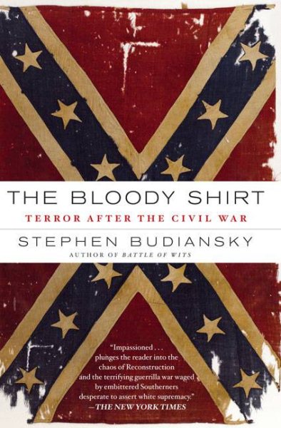 The Bloody Shirt: Terror After the Civil War cover