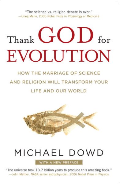 Thank God for Evolution: How the Marriage of Science and Religion Will Transform Your Life and Our World cover
