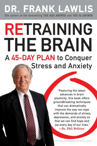 Retraining the Brain: A 45-Day Plan to Conquer Stress and Anxiety cover