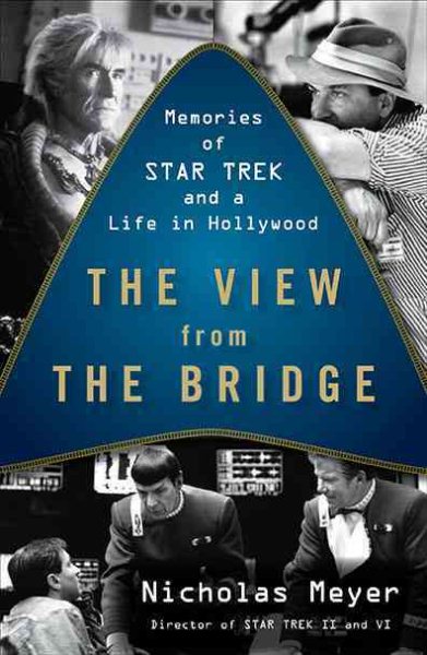 The View from the Bridge: Memories of Star Trek and a Life in Hollywood cover