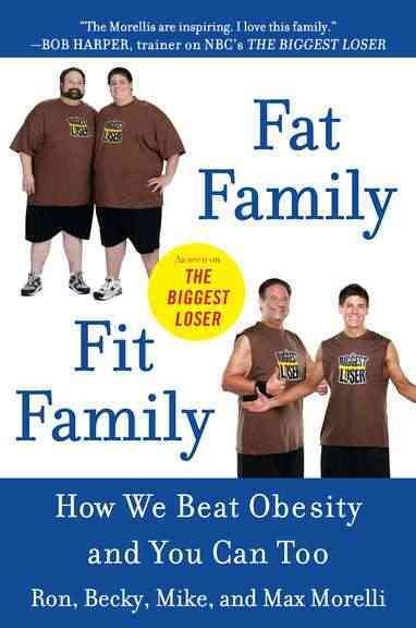 Fat Family/Fit Family: How We Beat Obesity and You Can Too cover