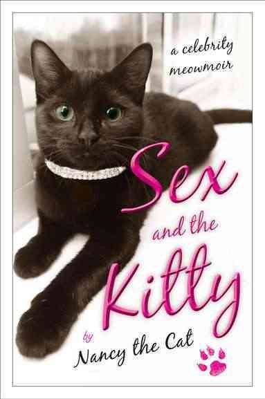 Sex and the Kitty: A Celebrity Meowmoir cover