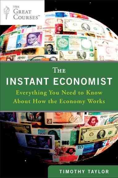 The Instant Economist: Everything You Need to Know About How the Economy Works cover