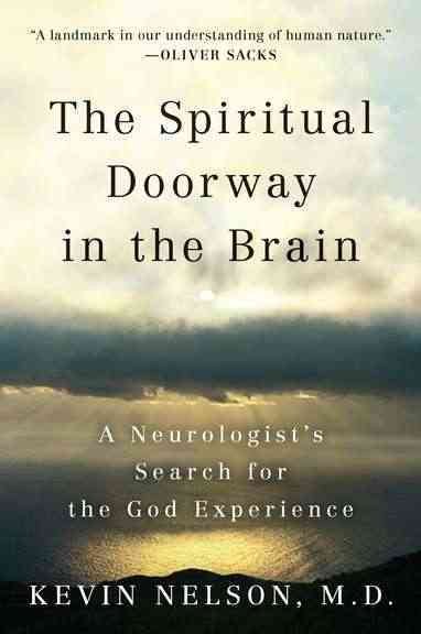 The Spiritual Doorway in the Brain: A Neurologist's Search for the God Experience cover