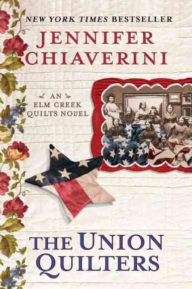 The Union Quilters: An Elm Creek Quilts Novel cover