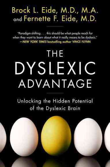 The Dyslexic Advantage: Unlocking the Hidden Potential of the Dyslexic Brain cover