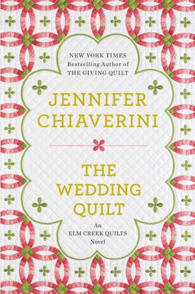 The Wedding Quilt: An Elm Creek Quilts Novel cover