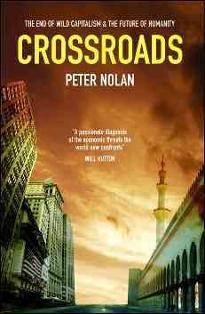 Crossroads: THE END OF WILD CAPITALISM AND THE FUTURE OF HUMANITY cover