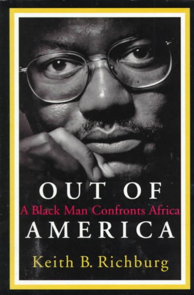 Out Of America: A Black Man Confronts Africa (New Republic Book) cover