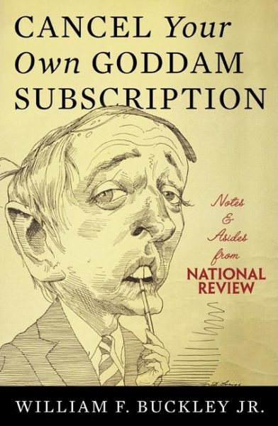 Cancel Your Own Goddam Subscription: Notes and Asides from National ReviewPM