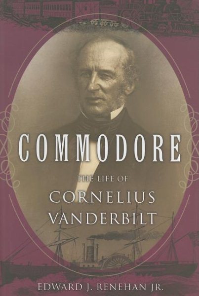 Commodore: The Life of Cornelius Vanderbilt cover