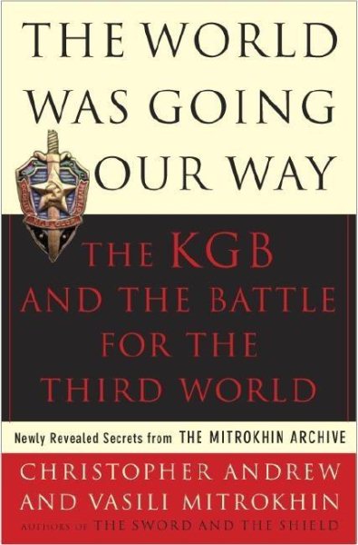 The World Was Going Our Way: The KGB and the Battle for The Third World, Vol. 2 cover
