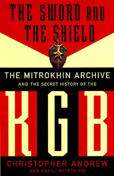 The Sword and the Shield: The Mitrokhin Archive and the Secret History of the KGB cover