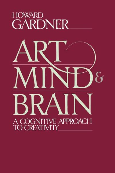 Art, Mind, And Brain: A Cognitive Approach To Creativity cover