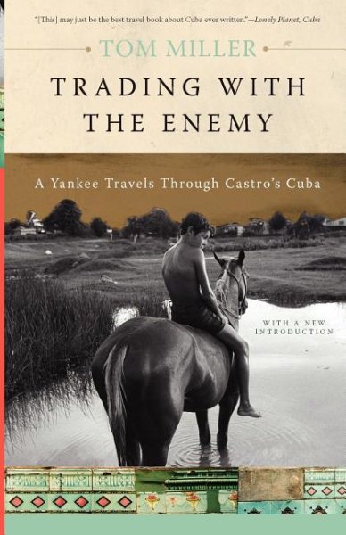 Trading with the Enemy: A Yankee Travels Through Castro's Cuba cover