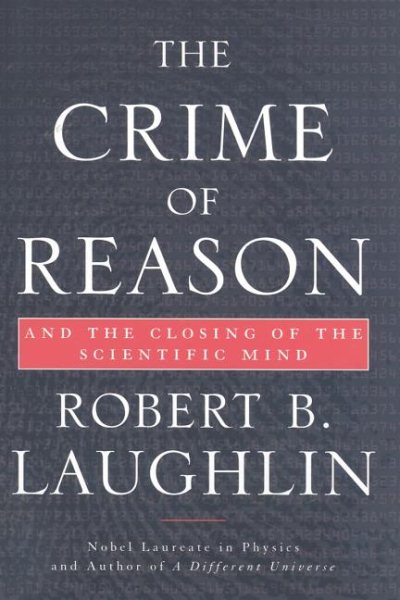 The Crime of Reason: And the Closing of the Scientific Mind