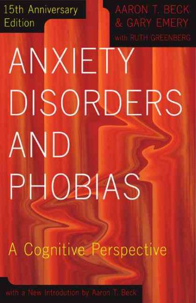 Anxiety Disorders and Phobias: A Cognitive Perspective cover