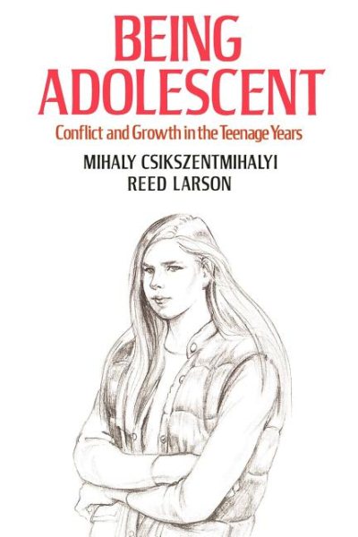Being Adolescent: Conflict And Growth In The Teenage Years cover