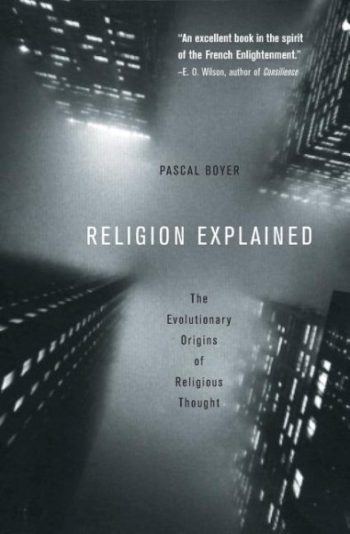 Religion Explained: The Evolutionary Origins of Religious Thought cover