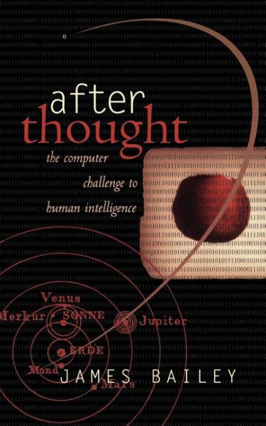 After Thought: The Computer Challenge To Human Intelligence cover