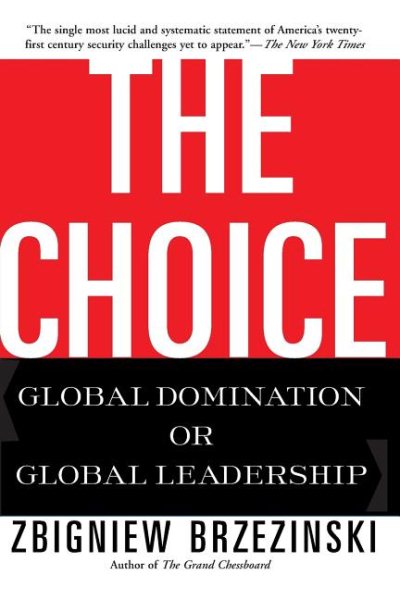 The Choice: Global Domination or Global Leadership cover