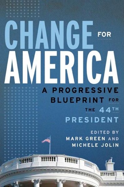 Change for America: A Progressive Blueprint for the 44th President cover