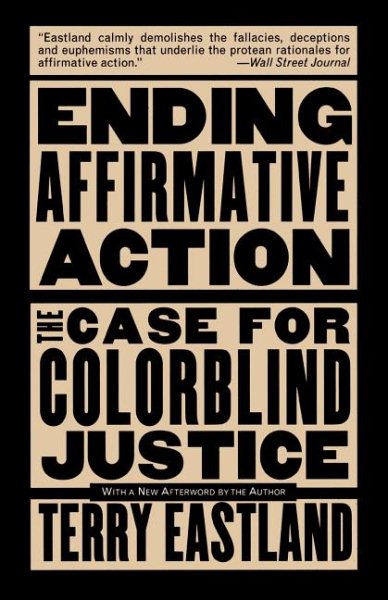 Ending Affirmative Action: The Case For Colorblind Justice cover