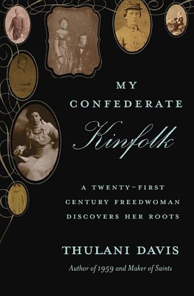 My Confederate Kinfolk: A Twenty-First Century Freedwoman Discovers Her Roots cover