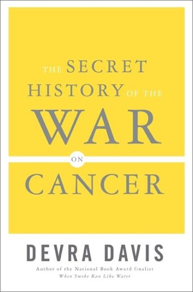 The Secret History of the War on Cancer cover