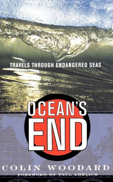 Ocean's End: Travels Through Endangered Seas cover