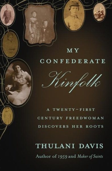 My Confederate Kinfolk: A Twenty-First Century Freedwoman Discovers Her Roots