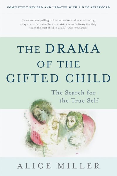 The Drama of the Gifted Child: The Search for the True Self, Revised Edition cover