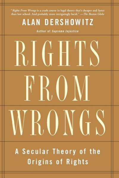 Rights from Wrongs: A Secular Theory of the Origins of Rights cover