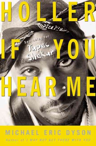 Holler If You Hear Me: Searching For Tupac Shakur cover