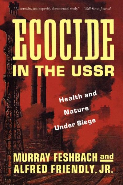Ecocide in the USSR: Health And Nature Under Siege cover