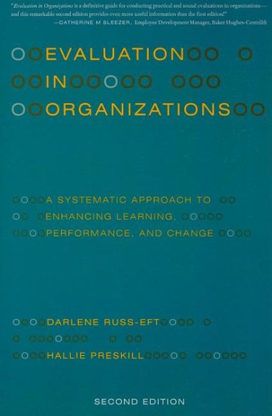 Evaluation in Organizations: A Systematic Approach to Enhancing Learning, Performance, and Change cover