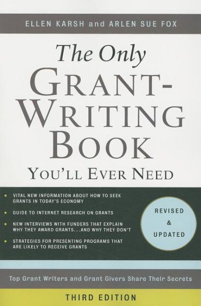 The Only Grant-Writing Book You'll Ever Need (Only Grant-Writing Book You'll Ever Need: Top Grant Writers &)