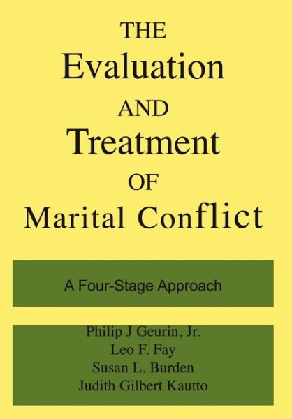 The Evaluation and Treatment of Marital Conflict: A Four-Stage Approach cover