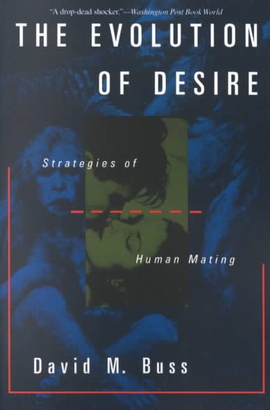 The Evolution Of Desire: Strategies Of Human Mating cover