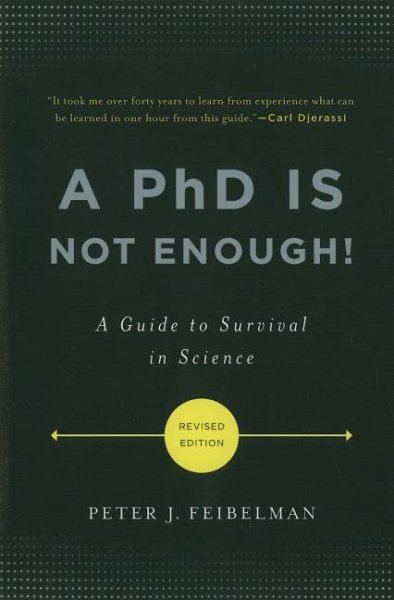 A PhD Is Not Enough!: A Guide to Survival in Science cover