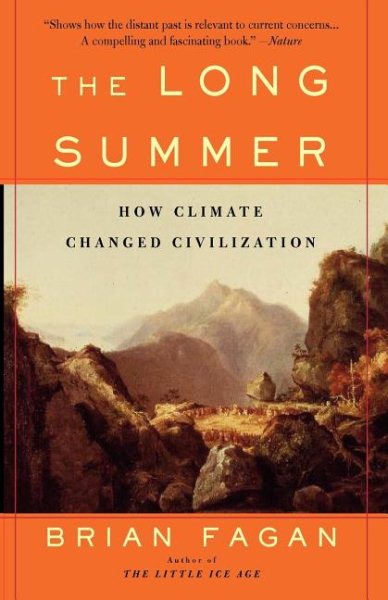 The Long Summer: How Climate Changed Civilization cover