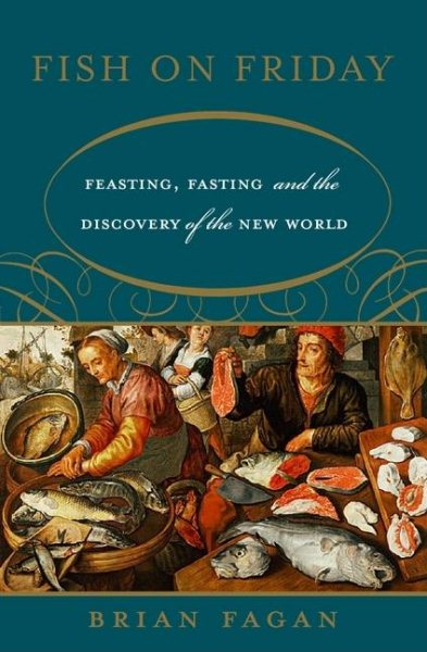 Fish on Friday: Feasting, Fasting, and the Discovery of the New World cover