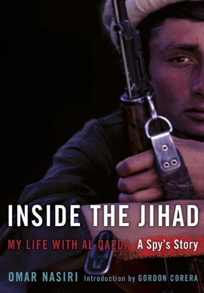 Inside the Jihad: My Life with Al Qaeda cover